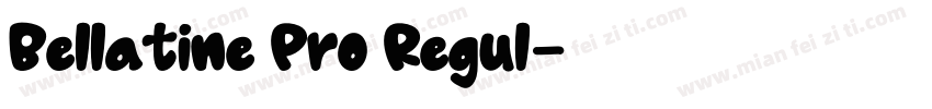 Bellatine Pro Regul字体转换